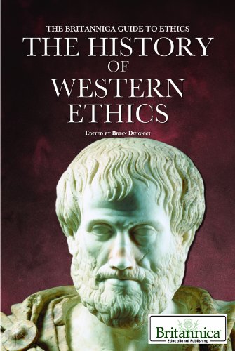 The History of Western Ethics (The Britannica Guide to Ethics)